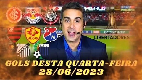 GOLS DESTA QUARTA-FEIRA 28/06/2023 GOLS DE HOJE, JOGOS DE HOJE, GOLS DA RODADA, GOLS DE ONTEM