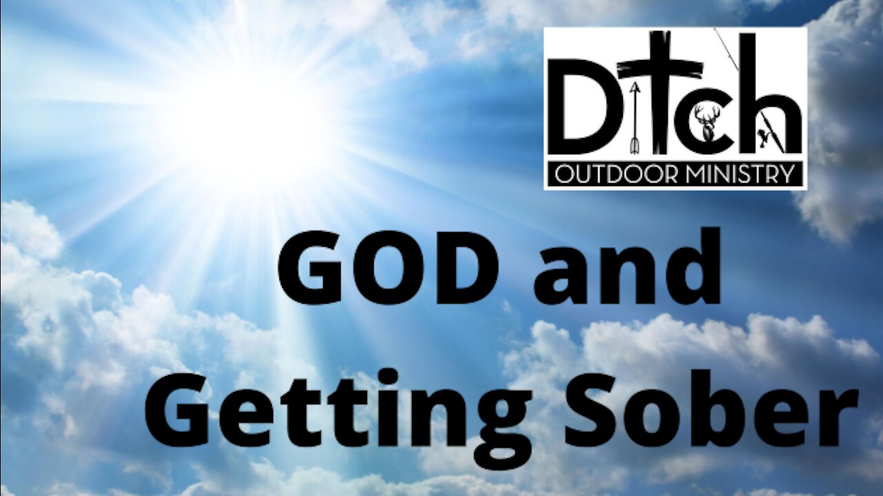 How to quit Drinking-part 3 (What's God got to do with getting Sober?)