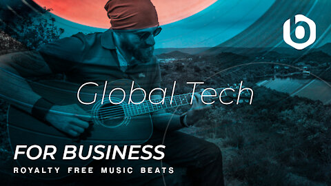 ROYALTY FREE MUSIC BEATS For Business Global Tech