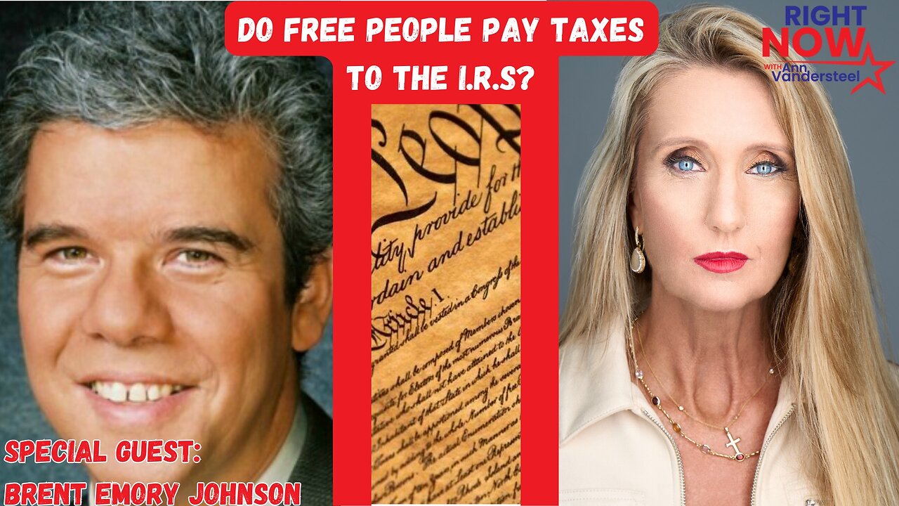 DEC 14, 2023 RIGHT NOW W/ANN VANDERSTEEL DO FREE PEOPLE PAY INCOME TAXES TO THE I.R.S?