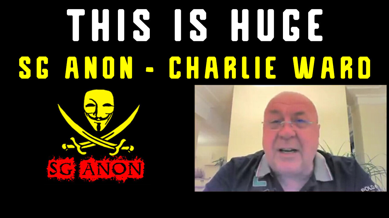 Charlie Ward & SG Anon "This is HUGE" 11/21/2023