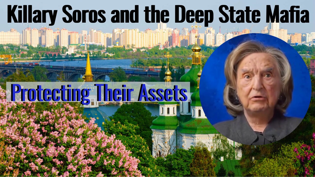 Hillary Soros Protecting Their Investments in Ukraine | Not Concerned About Citizens!