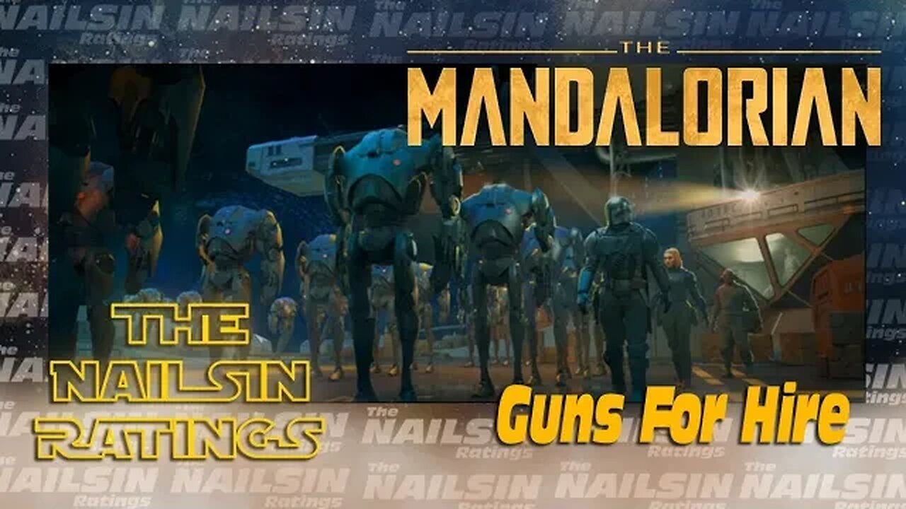 The Nailsin Ratings:The Mandalorian - Guns For Hire