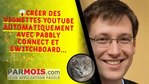 😱 Créer des vignettes Youtube automatiquement avec Pabbly Connect et Switchboard...