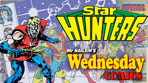 Mr Nailsin's Wednesday Comics: Star Hunters