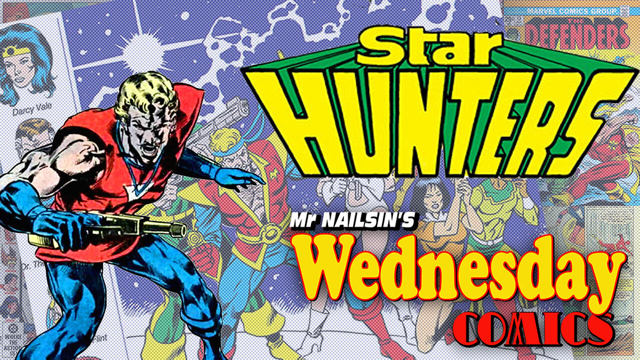 Mr Nailsin's Wednesday Comics: Star Hunters