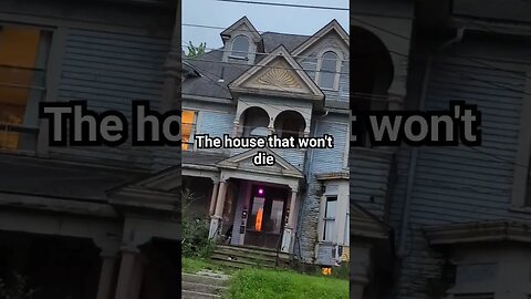 the house that won't die