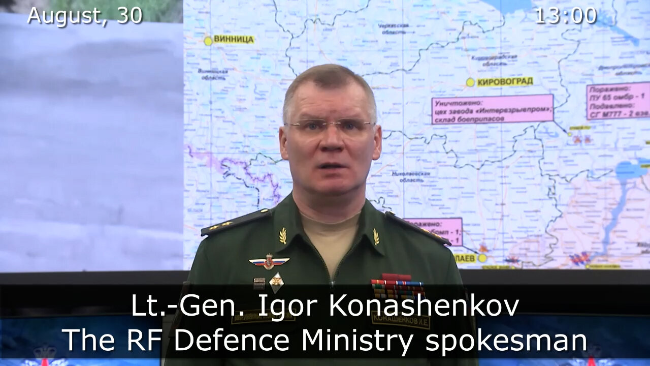 (8/30/2022) RUSSIAN DEFENCE MINISTRY REPORT ON THE SPECIAL MILITARY OPERATION IN UKRAINE