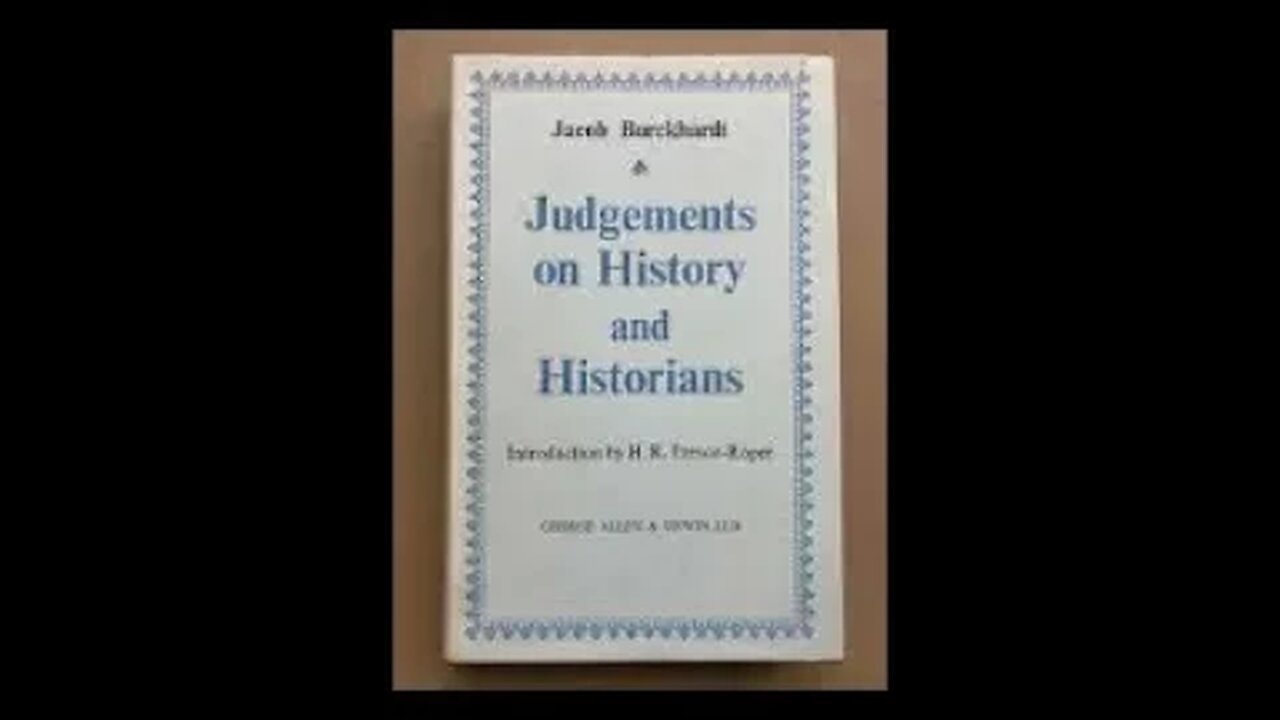Judgements on History and Historians by Jacob Burckhardt