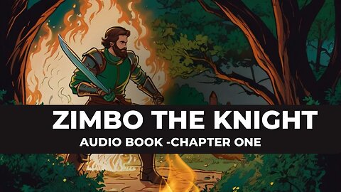 Zimbo the Knight (Audio book) Chapter One