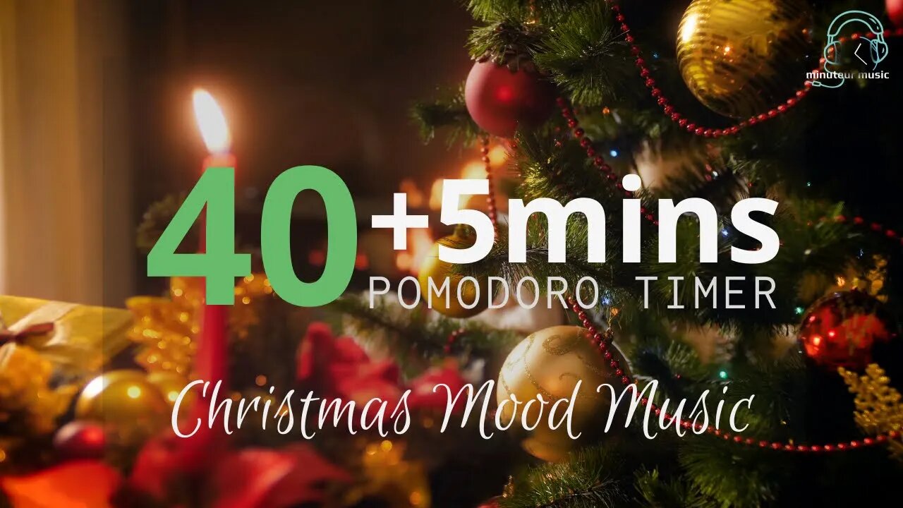 40 +5mins Pomodoro Timer with Christmas Mood Music