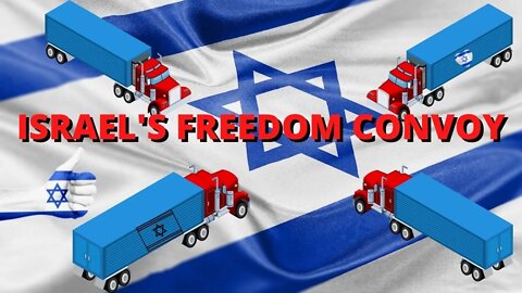 🇮🇱 Israel's Freedom Convoy 2022