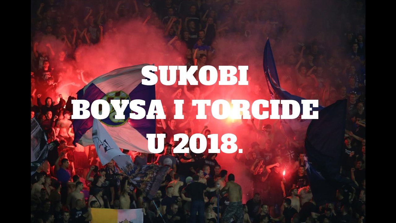Sukobi Boysa i Torcide u 2018.