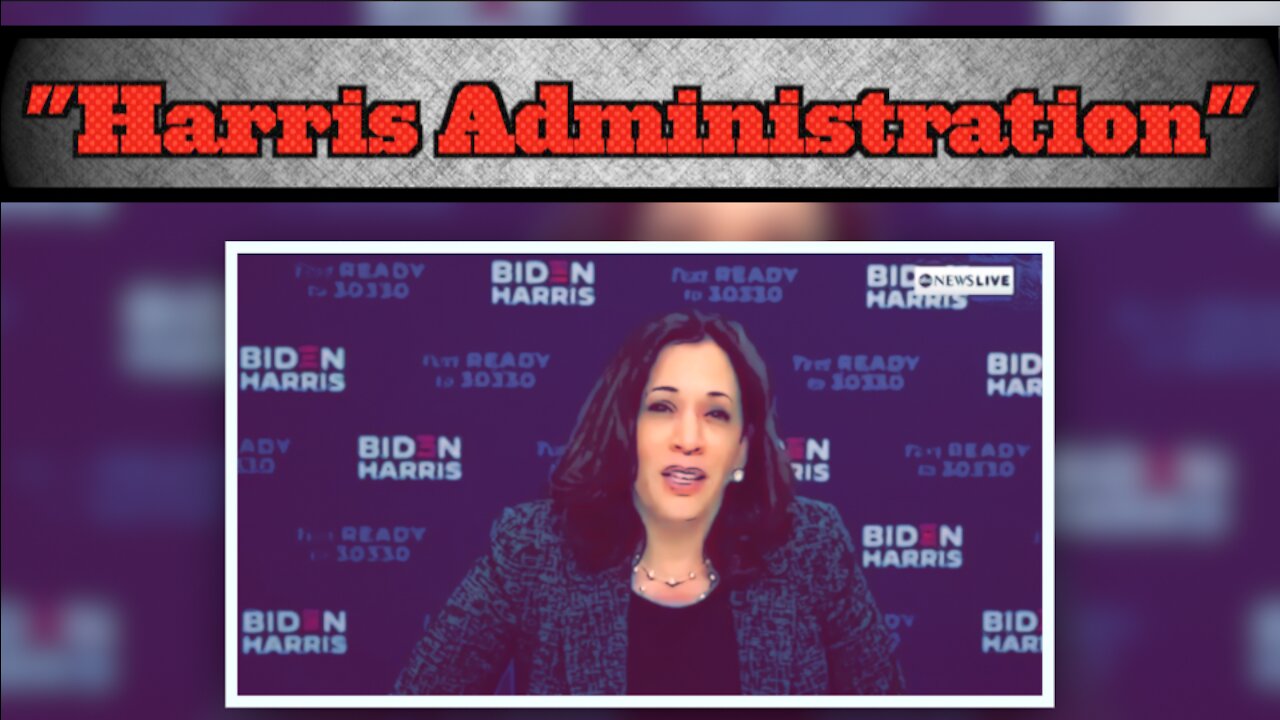 Kamala Harris Brags About A “Harris Administration"