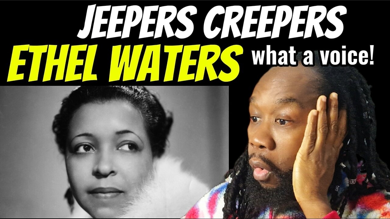 ETHEL WATERS Jeepers Creepers REACTION - First time hearing