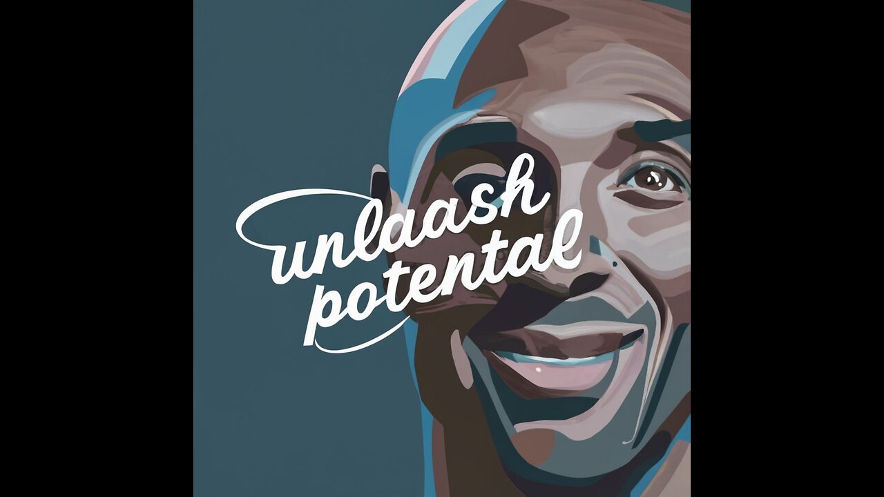 UNLEASH YOUR POTENTIAL