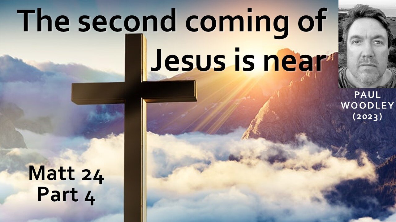 2nd coming is near - Matt 24: 32-39