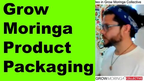 Grow Moringa Product Packaging and Labeling for Fulfilling Orders in Shared Members Drive Access