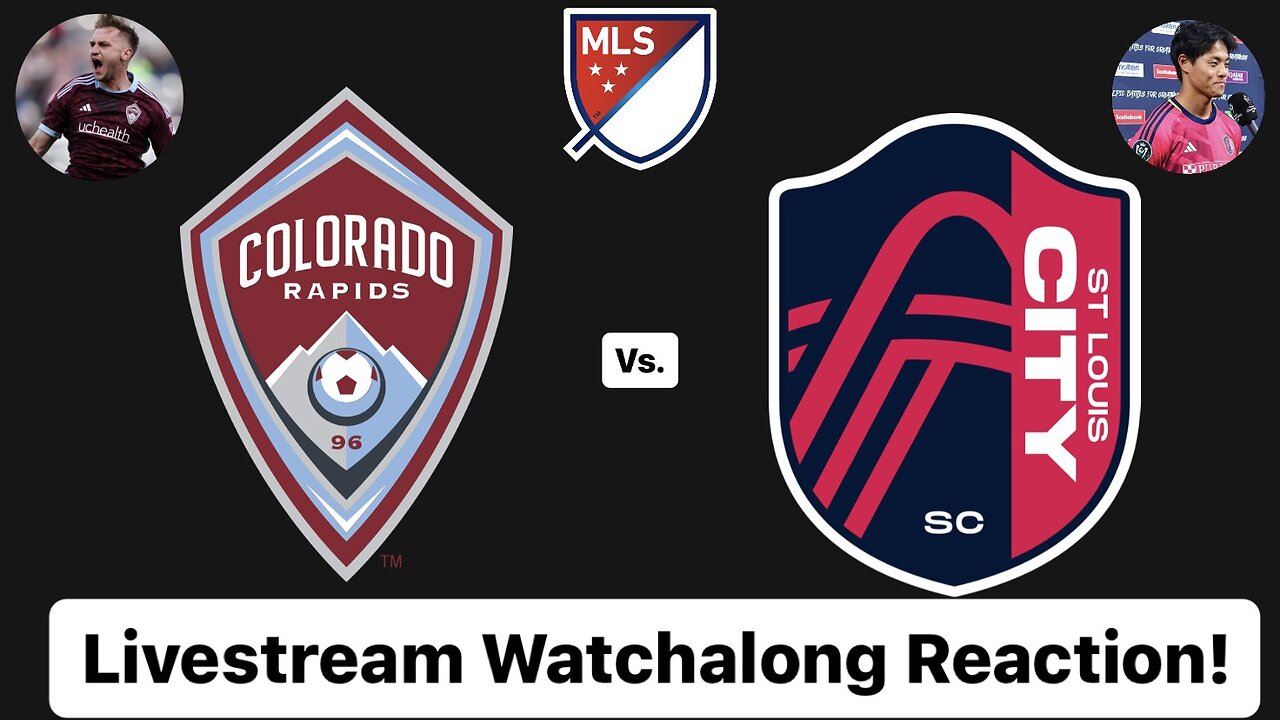 Colorado Rapids Vs. St. Louis CITY SC Livestream Watchalong Reaction