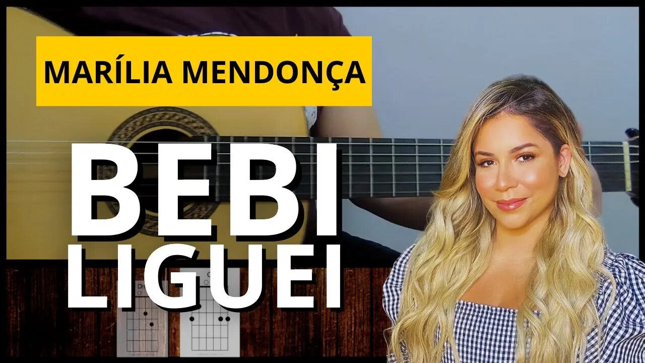 COMO TOCAR Bebi Liguei - Marília Mendonça no Violão