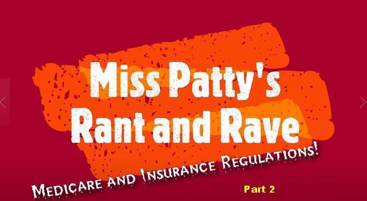 MIss Patty's Rant - Medicare part 2