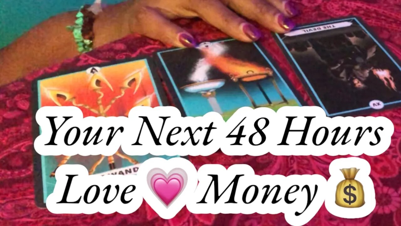 Your Next 48 Hours 💗Love Tarot Reading and 💰Money Tarot Reading