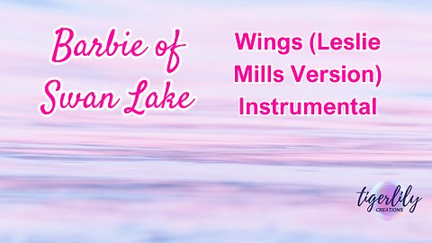 Leslie Mills - Wings Instrumental ("Barbie as Swan Lake") | TLC