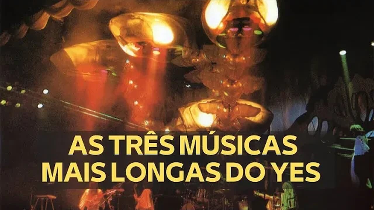 AS TRÊS MÚSICAS MAIS LONGAS DO YES