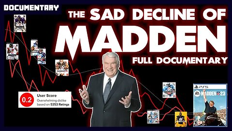 The Sad Decline of Madden - FULL DOCUMENTARY