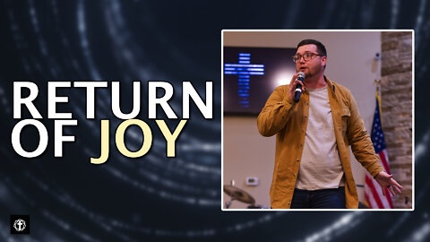 "Return of Joy" | Pastor Gade Abrams