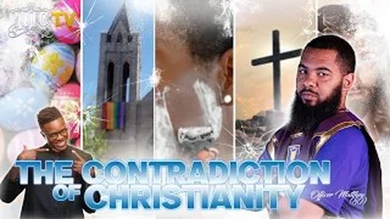 THE CONTRADICTION OF CHRISTIANITY