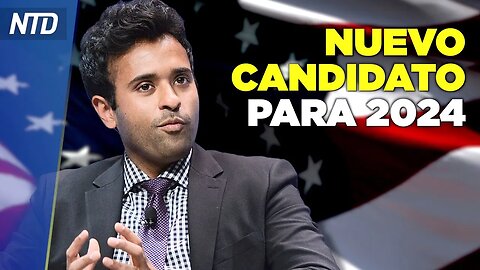 Vivek Ramaswamy anuncia candidatura a presidente; GOP rechaza acuerdo con OMS | NTD Día [22 feb]