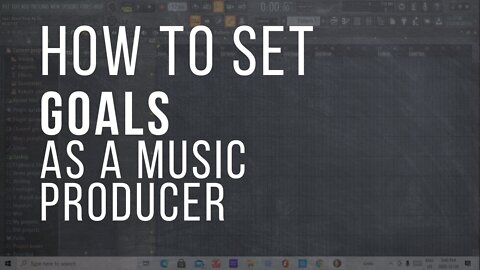 Setting Effective Goals As A Music Producer in 2022