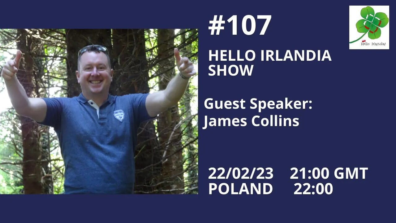 🎙Hello Irlandia Show # 107 LIVE with James Collins ☘️