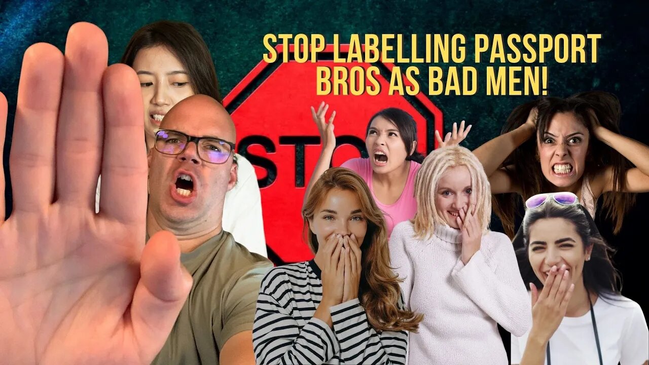 Stop Labeling All Passport Bros As Bad Men!