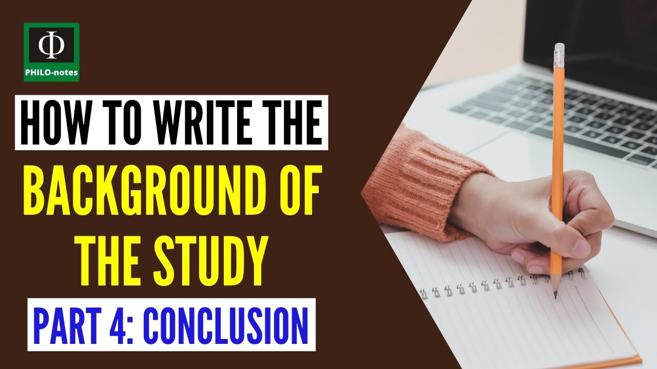 How to Write the Background of the Study in Research (Part 4)