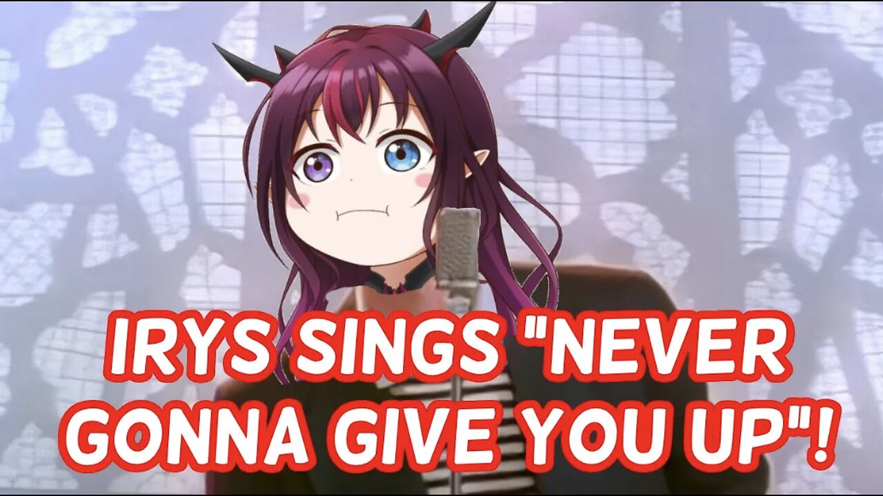 IRyS Rickrolls over 20k People In Her Unarchived Karaoke (IRyS Sings)