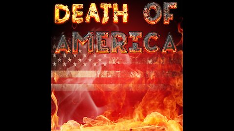 Death of America Series Part 6