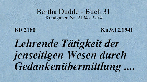 BD 2180 - LEHRENDE TÄTIGKEIT DER JENSEITIGEN WESEN DURCH GEDANKENÜBERMITTLUNG ....