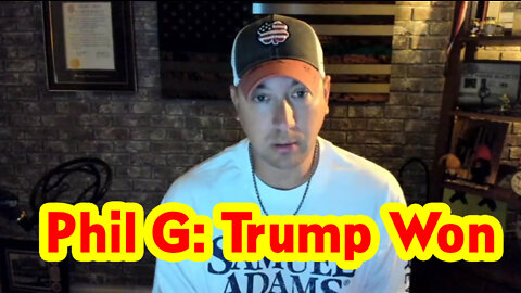 Phil G Big Intel "Trump Won!"