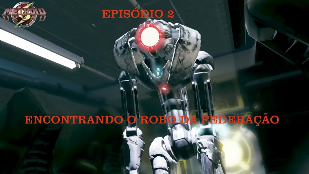 METROID DREAD EP 2 ROBO DA FEDERAÇÃO