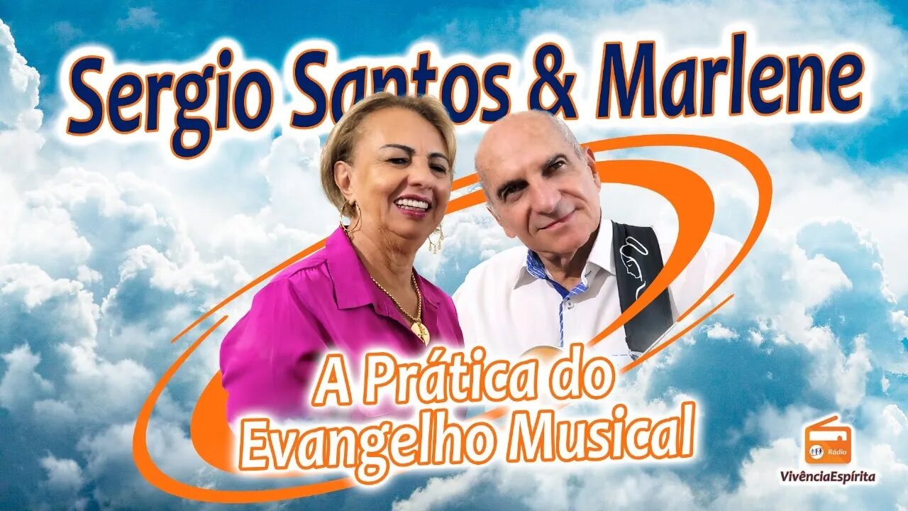 1019 - A Prática do Evangelho Musical com Sergio Santos e Marlene