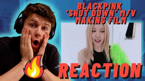 IRISH REACTION | BLACKPINK - ‘Shut Down’ M/V MAKING FILM