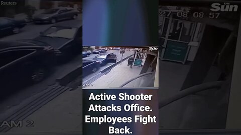 Active Shooter Attacks Office. Employees Fight Back. What would you do? #shooter #realsecurity