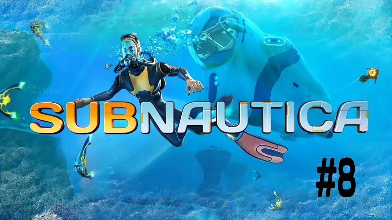 Subnautica ep 8 Grinding for... something?