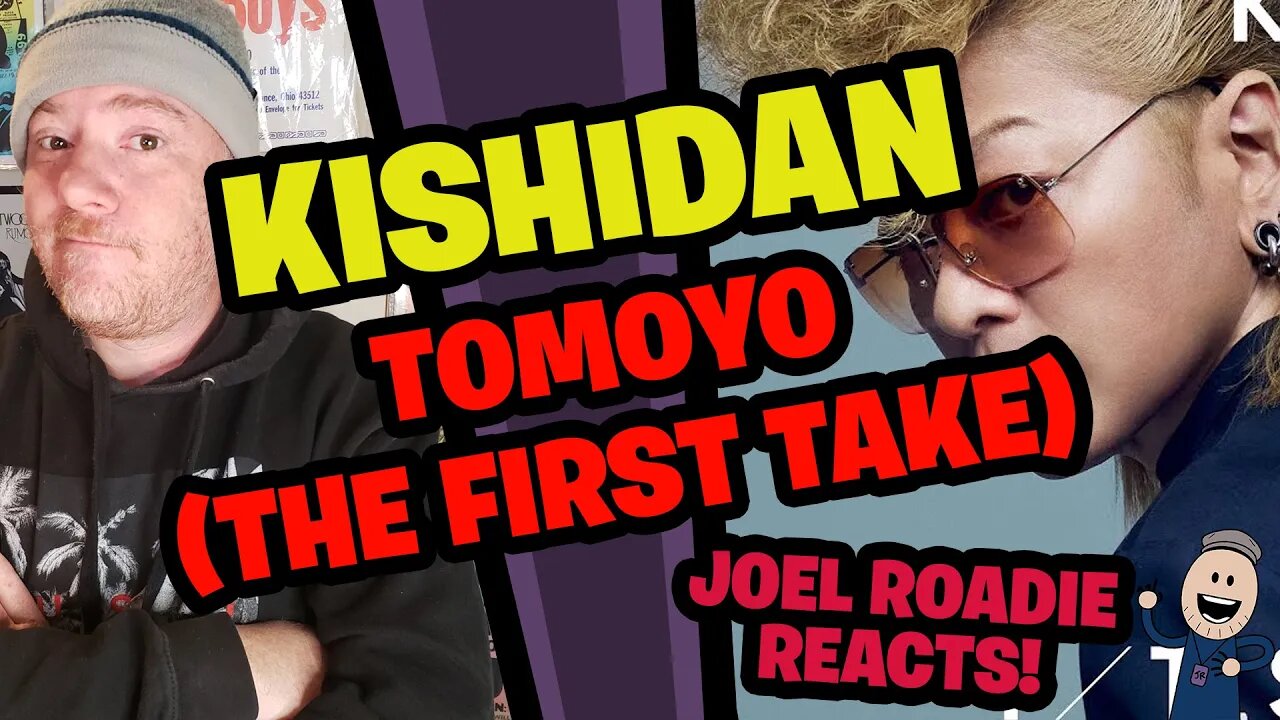 KISHIDAN – Tomoyo / THE FIRST TAKE - Roadie Reacts