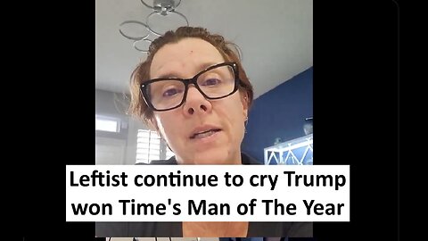 Trump named Time’s Man Of The Year still has libs crying