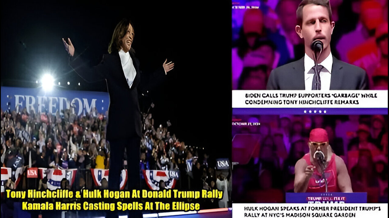 Tony Hinchcliffe & Hulk Hogan At Donald Trump's Rally & Kamala Harris Casting Spells At The Ellipse