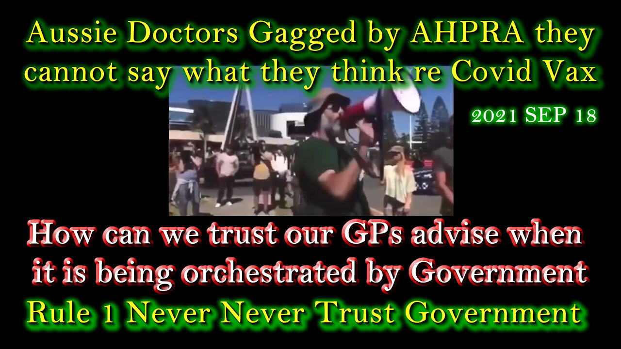 2021 SEP 18 Aussie Doctors Gagged by AHPRA they can not say what they think re Covid Vax