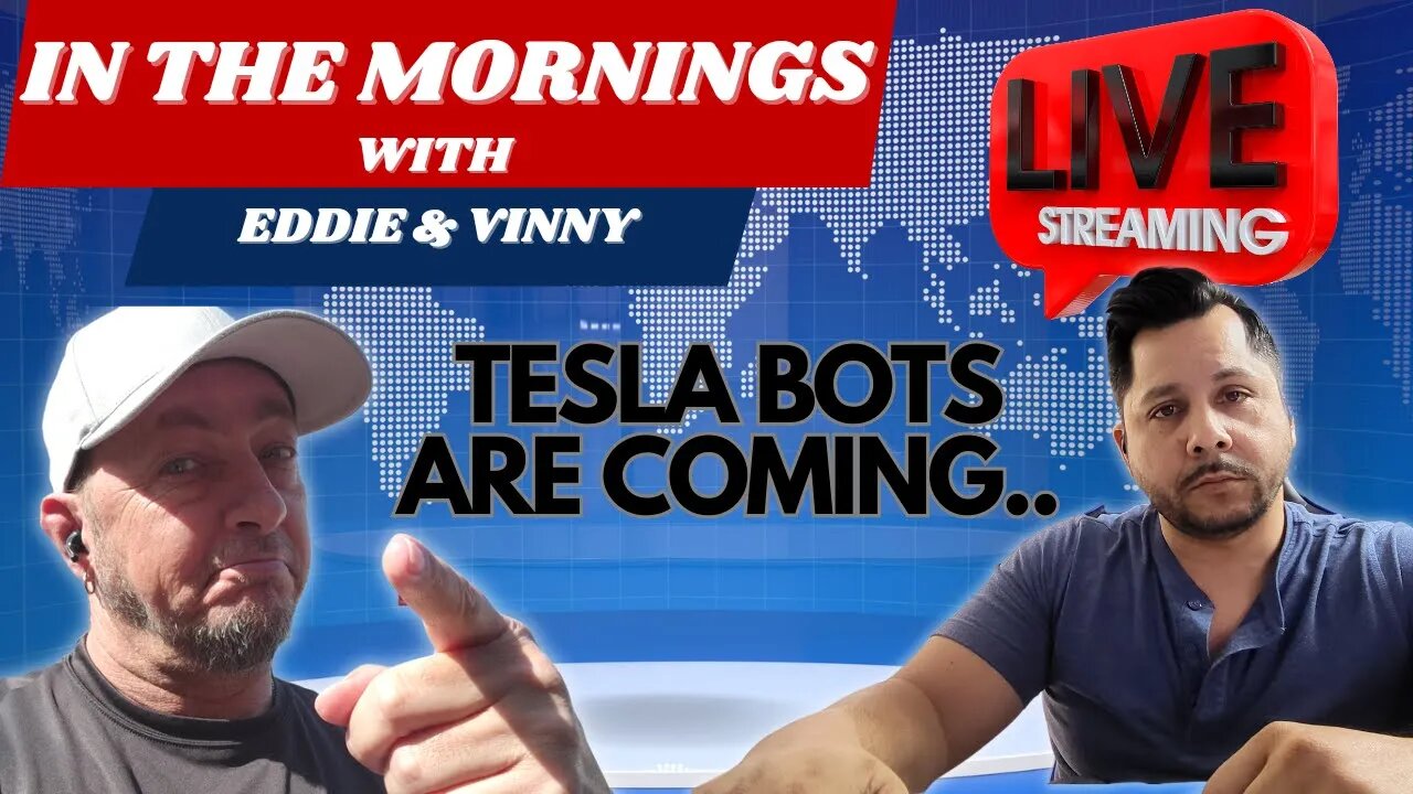 In The Mornings With Eddie and Vinny | Tesla bots are coming